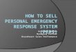 How to Sell Personal Emergency Response System (PERS)