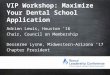 VIP Workshop: Maximize  Your Dental School Application