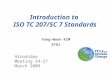 Introduction to  ISO TC 207/SC 7 Standards