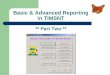 Basic & Advanced Reporting in TIMSNT ** Part Two **