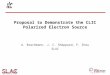 Proposal to Demonstrate the CLIC Polarized Electron Source