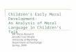 Children’s Early Moral Development:  An Analysis of Moral Language in Children’s Talk