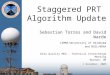 Staggered PRT  Algorithm Update