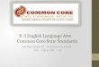 K-3 English Language Arts          Common Core State Standards