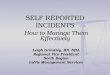 SELF REPORTED INCIDENTS