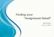Finding your “Assignment Detail”