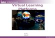 Virtual Learning Platforms