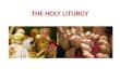 The Holy Liturgy