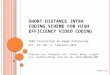 Short Distance Intra Coding Scheme for High Efficiency Video Coding