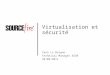 Virtualisation  et sécurité