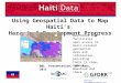 Using Geospatial Data to Map Haiti’s  Hazards & Development Progress