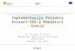 Implementacija Projekta  Attract-SEE  u Republici Srbiji