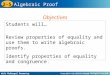 Students will… Review properties of equality and use them to write algebraic proofs