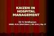KAIZEN IN  HOSPITAL MANAGEMENT