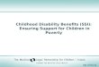 Childhood Disability Benefits (SSI):  Ensuring Support for Children in Poverty