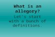 What is an allegory?