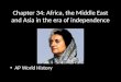 Chapter  34:  Africa, the  Middle  E ast  and  Asia  in the era of independence