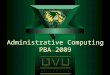Administrative Computing PBA 2009