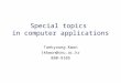 Special topics  in computer applications