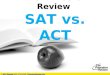The Princeton Review  SAT vs. ACT
