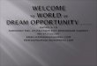 Welcome  to  World  of dream  Opportunity……