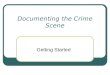 Documenting the Crime Scene