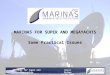 MARINAS FOR SUPER AND MEGAYACHTS Some Practical Issues