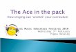 The Ace in the pack How singing can ‘ unstick ’ your curriculum