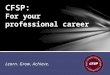 CFSP:  For your professional career