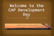 Welcome to the CAP Development Day