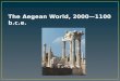 The Aegean World, 2000—1100  b.c.e 