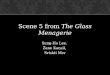 Scene 5 from  The Glass Menagerie Sung-Ho Lee,  Zane  Kansil ,  Srishti Mer