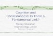Cognition and Consciousness: Is There a Fundamental Link?