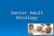 Senior Adult Oncology