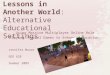 Lessons in Another World : Alternative Educational Settings