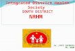 Integrated District Health Society  SOUTH DISTRICT NRHM