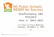 Proficiency 101 Project Year 2: 2012-2013 2 nd  Face-to-Face Meeting Tuesday ,  December  4 , 2012