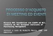 PROCESSO  D’ACQUISTO DI  MEETING ED EVENTI