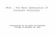 IPv6 â€“ The Next Generation of Internet Protocols