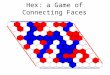 Hex: a Game of Connecting Faces