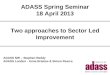 ADASS Spring Seminar ADASS Spring Seminar 18  April 2013 2013 Title