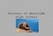 History of Westside High School