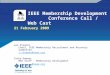 IEEE Membership Development        Conference Call / Web Cast