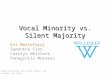 Vocal Minority vs. Silent Majority