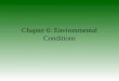 Chapter 6: Environmental Conditions
