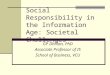 Social Responsibility in the Information Age: Societal Challenges