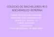 COLEGIO DE BACHILLERES #13 XOCHIMILCO-TEPEPAN