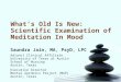 What’s Old Is New:  Scientific Examination  of  Meditation In Mood