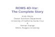 ROMS 4D-Var:  The Complete Story