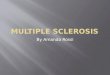 M ultiple Sclerosis